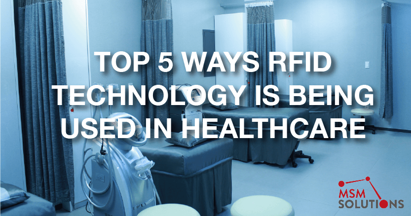 Top 5 Ways RFID Technology is Being Used in Healthcare 