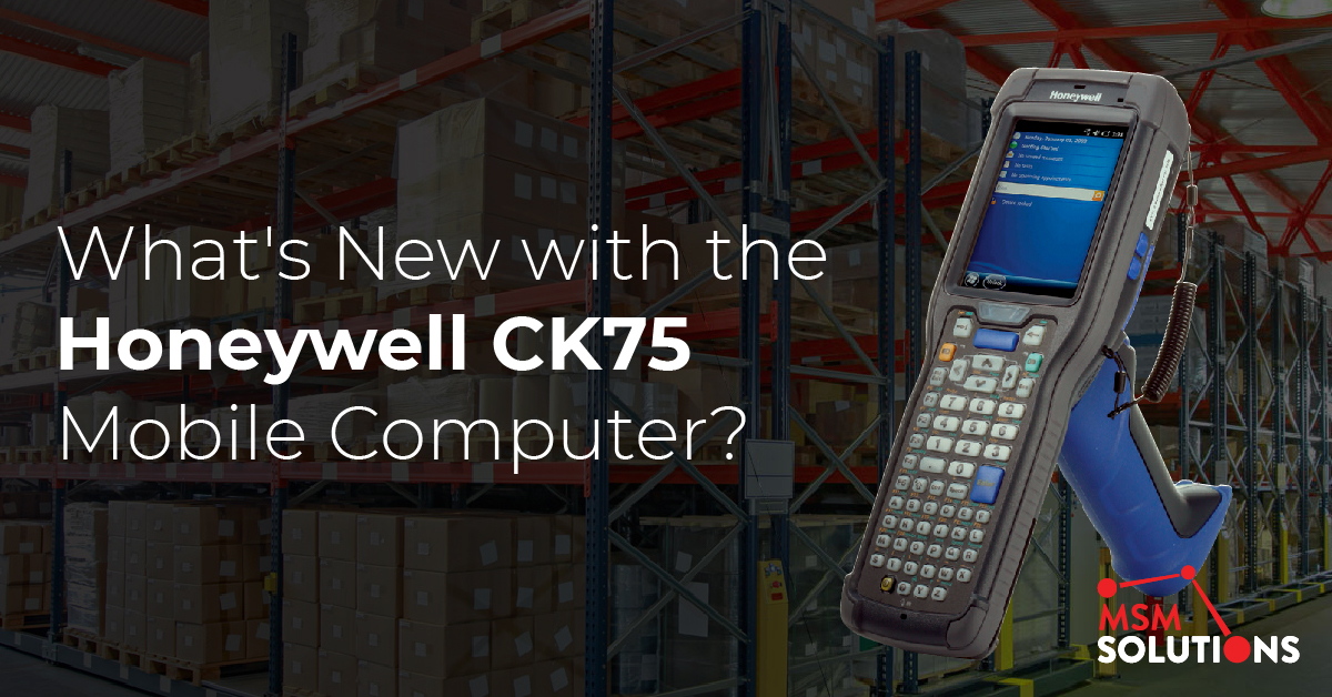 What’s New with the Honeywell CK75 Mobile Computer?