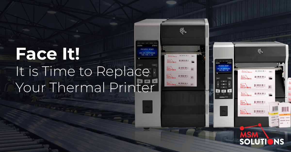 Replace Your Thermal Printer | MSM Solutions