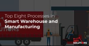 Smart Warehouse and Manufacturing