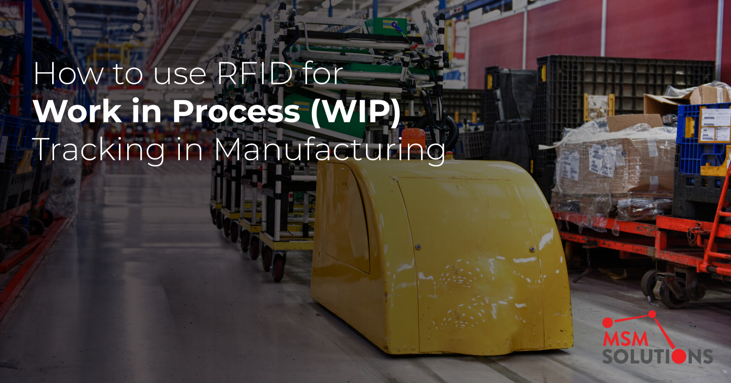 How to use RFID for Work in Process (WIP) Tracking in Manufacturing